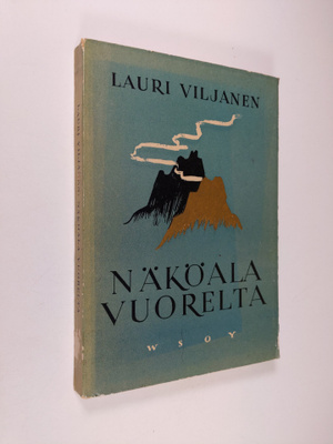 Lauri Viljanen : Näköala vuorelta : runoja
