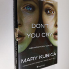 Mary Kubica : Don't you cry ? menneisyyden varjot - pikkukuva 1