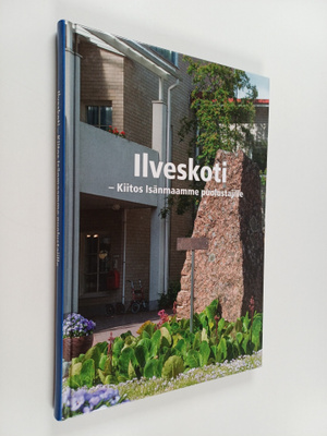 Ilveskoti : kiitos isänmaamme puolustajille