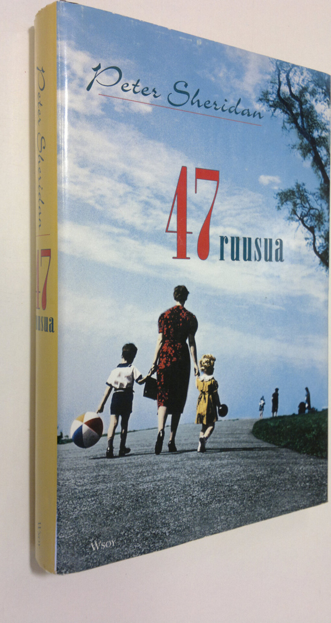 Peter Sheridan : 47 ruusua : muistelma