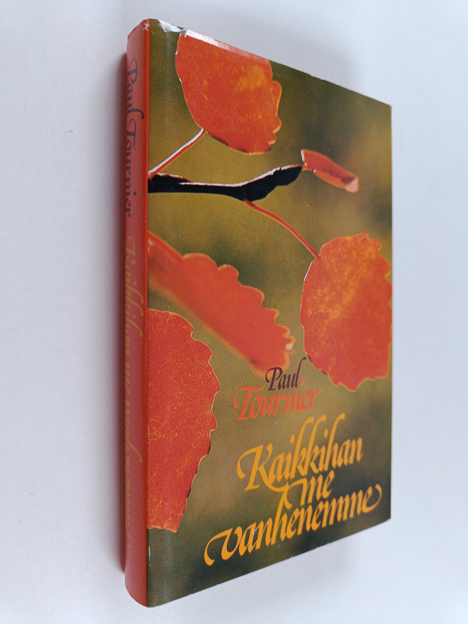 Paul Tournier : Kaikkihan me vanhenemme