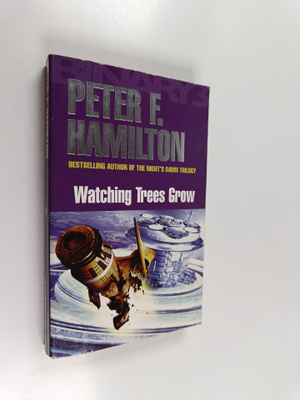 Peter F. Hamilton : Watching trees grow - Tendeleos story...