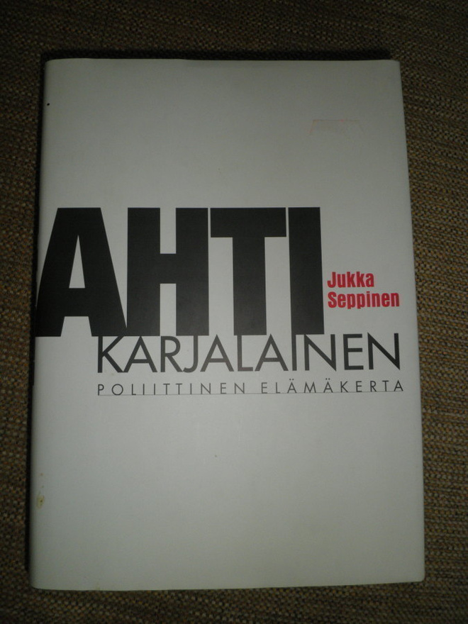 Jukka Seppinen / Ahti Karjalainen poliittinen elämäkerta