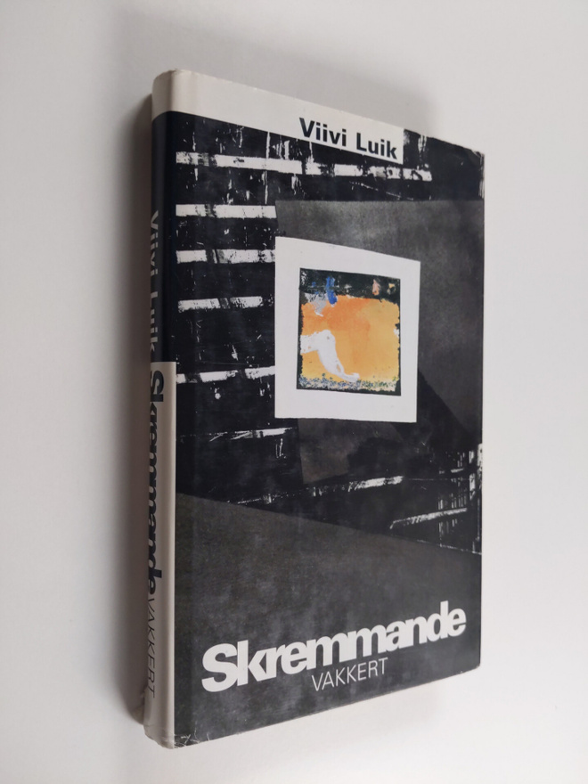 Viivi Luik : Skremmande vakkert