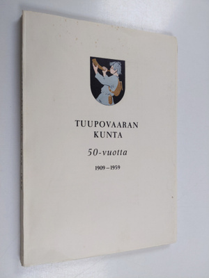 Otto Silander : Tuupovaaran kunta 50 vuotta 1909-1959