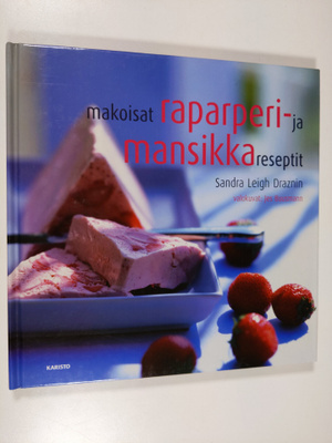 Sandra Leigh Draznin : Makoisat raparperi- ja mansikkares...