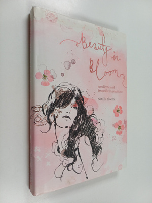Natalie Bloom : Beauty in Bloom : a collection of beautif...