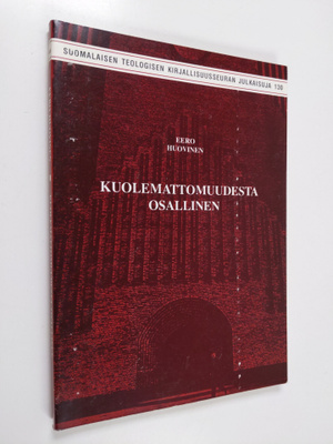 Eero Huovinen : Kuolemattomuudesta osallinen