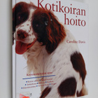 Caroline Davis : Kotikoiran hoito : koiranomistajan opas - pikkukuva 1