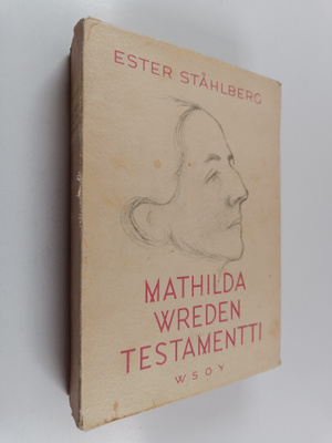 Ester Ståhlberg : Mathilda Wreden testamentti