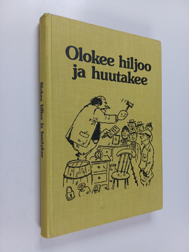 Olavi Sormunen ym. : Olokee hiljoo ja huutakee : valittuj...