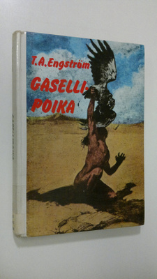 T. A. Engström : Gasellipoika : tosipohjainen seikkailuro...