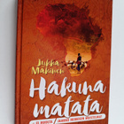 Jukka Mäkinen : Hakuna matata - ei huolta : Jaakko Heinos... - pikkukuva 1