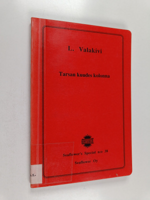 L. Valakivi : Tarsan kuudes kolonna : seikkailuromaani