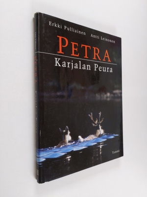 Erkki Pulliainen : Petra : Karjalan peura