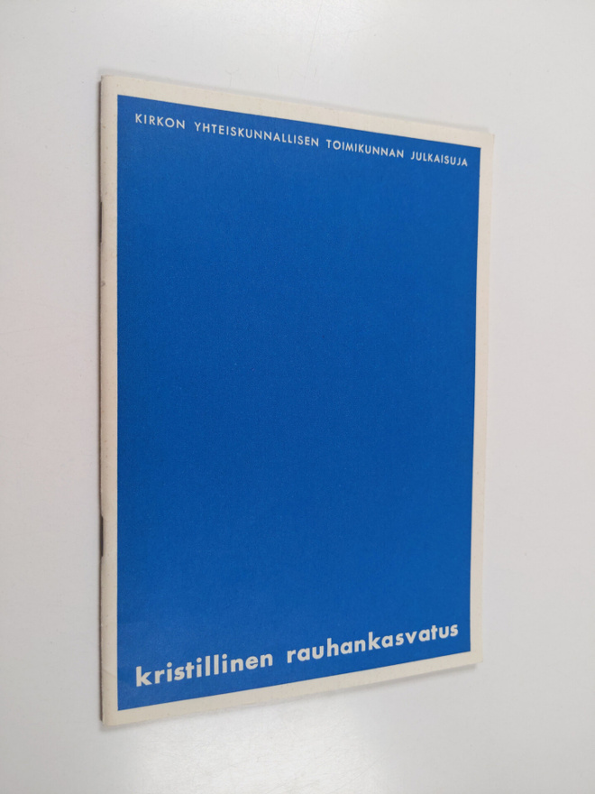 Kristillinen rauhankasvatus : perusaineistoa