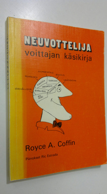 Royce A. Coffin : Neuvottelija : voittajan käsikirja
