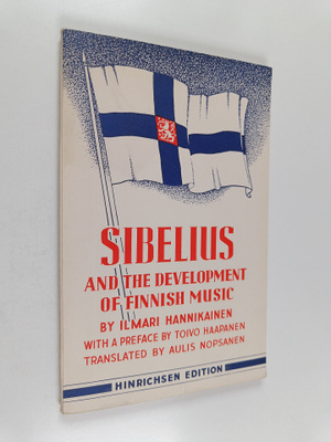 Ilmari Hannikainen : Sibelius and the development of Finn...