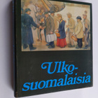 Pekka ym. (Toim.) Laaksonen : Ulkosuomalaisia - pikkukuva 1