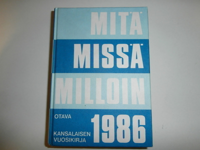 MITÄ MISSÄ MILLOIN 1986