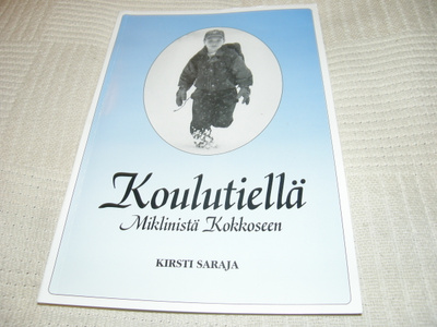 Kirsti Saraja Koulutiellä Miklinistä Kokkoseen -nid