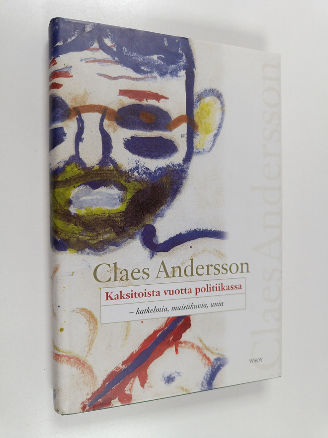 Claes Andersson : Kaksitoista vuotta politiikassa - katke...