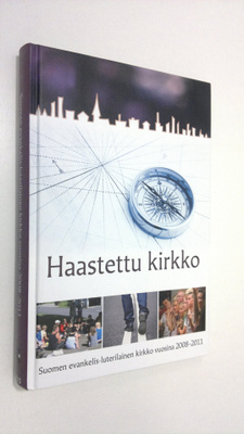 Haastettu kirkko : Suomen evankelis-luterilainen kirkko v...