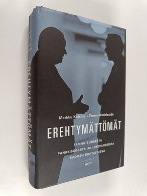 Markku Kuisma ym. : Erehtymättömät : tarina suuresta pank...