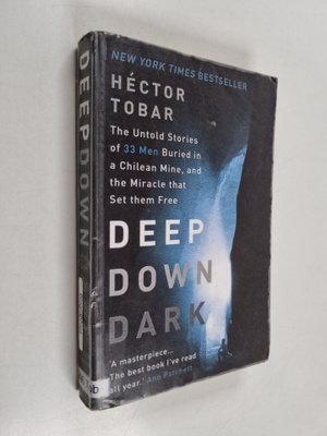Hector Tobar : Deep Down Dark - The Untold Stories of 33 ...