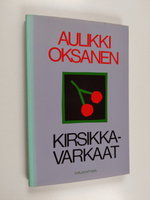Aulikki Oksanen : Kirsikkavarkaat