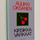 Aulikki Oksanen : Kirsikkavarkaat - pikkukuva 1