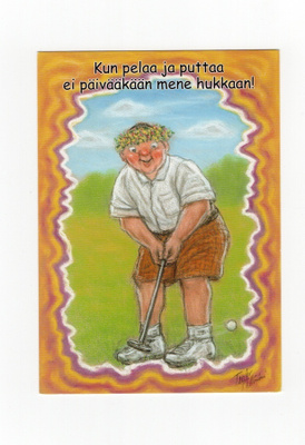 °°KUN PELAA JA PUTTAA ....°° -KORTTI /Hörölä (T.Peltoniemi)