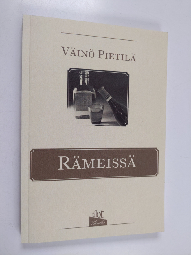 Väinö Pietilä : Rämeissä : kuvaus yhteiskunnan pohjakerro...