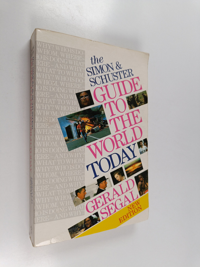 Gerald Segal : The simon & schuster guide to the world today