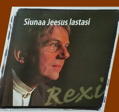 Rexi - Siunaa Jeesus lastasi (CD)