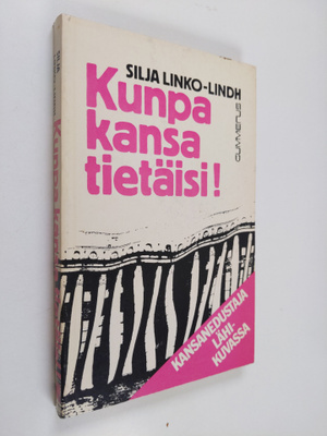 Silja Linko-Lindh : Kunpa kansa tietäisi! : kansanedustaj...