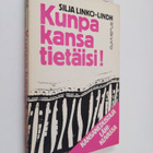 Silja Linko-Lindh : Kunpa kansa tietäisi! : kansanedustaj... - pikkukuva 1