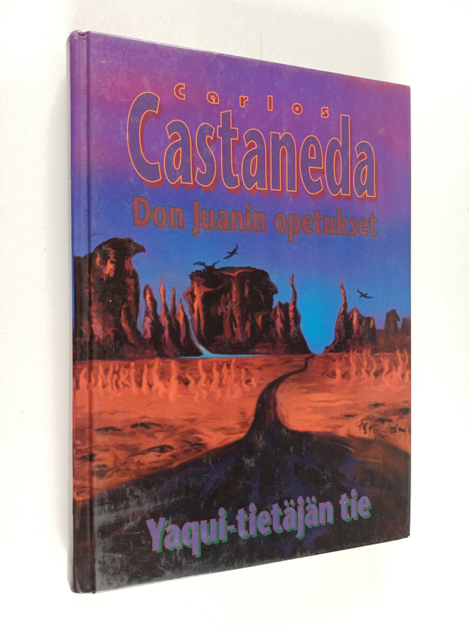 Carlos Castaneda : Don Juanin opetukset : Yaqui-tietäjän tie