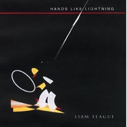 Liam Teague – Hands Like Lightning CD