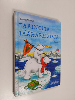 Beatrix Mannel : Tarinoita jääkarhuista