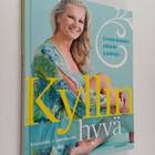 Kylli Kukk : Kyllin hyvä : lempeämmän elämän käsikirja - pikkukuva 1