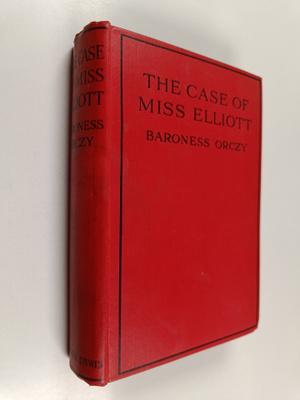 Emmuska Orczy : The Case of Miss Elliott
