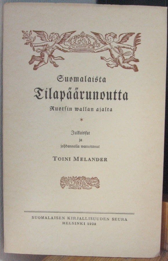 Suomalaista tilapäärunoutta Ruotsin wallan ajalta I-II.