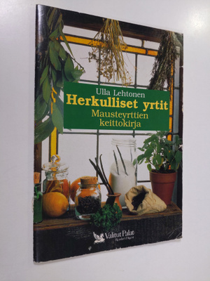 Ulla Lehtonen : Herkulliset yrtit : mausteyrttien keittok...