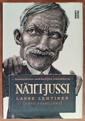 Lehtinen: Nätti-Jussi - Suomalaisen seikkailijan elämäkerta