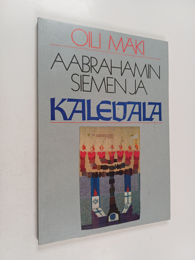 Oili Mäki : Aabrahamin siemen ja Kalevala