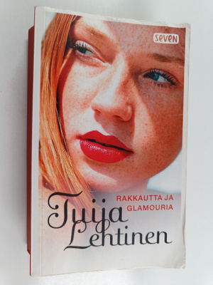 Tuija Lehtinen : Rakkautta ja glamouria : Mallitoimisto P...