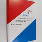 Itä ja länsi : Suomen, Viron ja Unkarin kirjallisuus idän... - pikkukuva 1