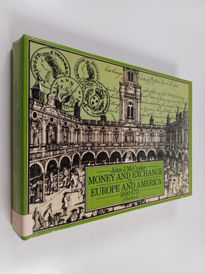 John J. McCusker : Money and exchange in Europe and Ameri...