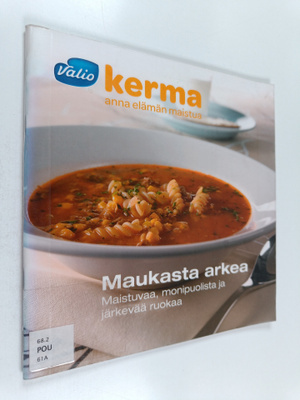 Marke Pouttu : Maukasta arkea : maistuvaa, monipuolista j...